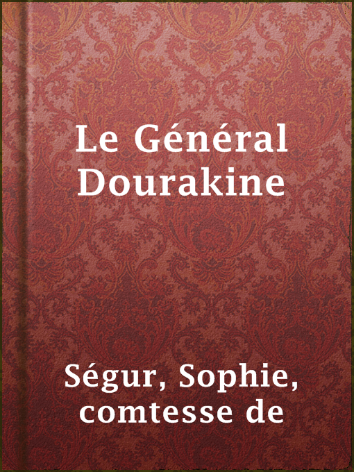 Title details for Le Général Dourakine by comtesse de Sophie Ségur - Available